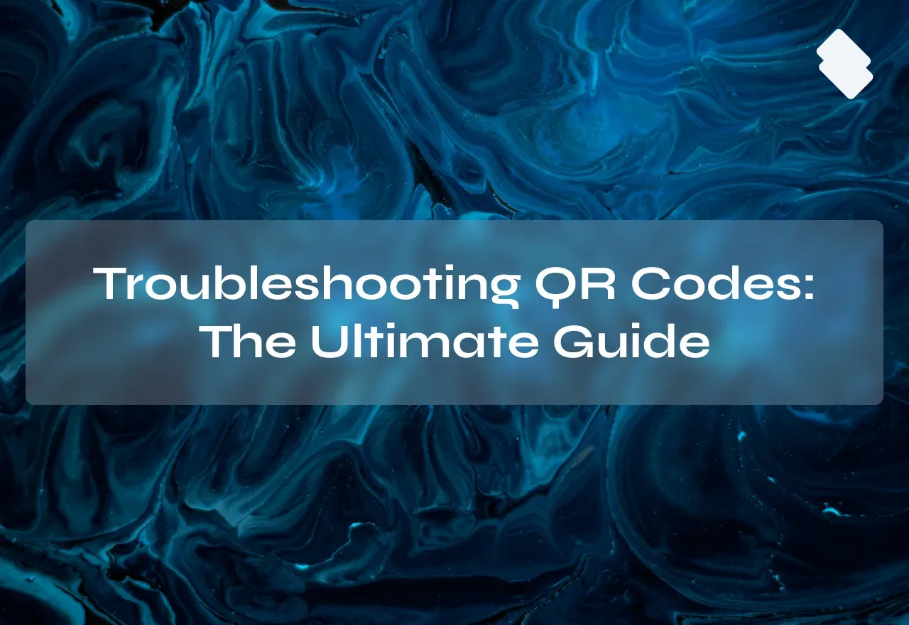 Troubleshooting QR Codes: The Ultimate Guide